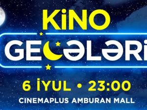 “CinemaPlus Amburan”da “Kino Gecəsi”