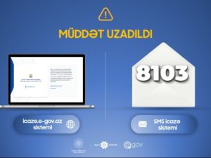 Dövlət Agentliyi: icaze.e-gov.az portalı və 8103 SMS icazə sistemi 4 may tarixinədək qüvvədə olacaq