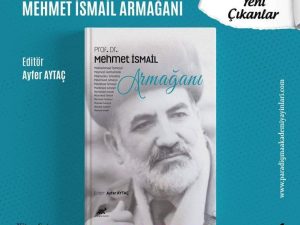 “Prof. Dr. Mehmet İsmail Armağanı”