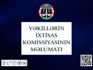 Vəkillərin İxtisas Komissiyası məlumat yaydı