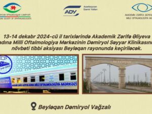 Milli Oftalmologiya Mərkəzi Beyləqanda tibbi aksiya keçirəcək