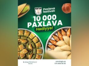 Azərbaycanda ilk: “Paxlava və Şirniyyat Festivalı”