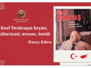 “Rauf Denktaşın həyatı, mübarizəsi, arzusu, ümidi – Şimali Kipr” mövzusunda konfrans keçirilib